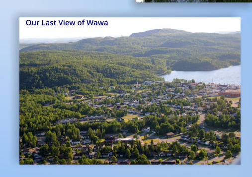 Our Last View of Wawa